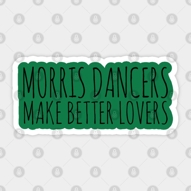 MORRIS DANCERS MAKE BETTER LOVERS Sticker by wanungara